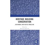 Heritage Building Conservation: Sustainable and Digital Modelling