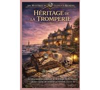 HÉRITAGE DE LA TROMPERIE: Le dénouement palpitant de la trilogie Relic Hunter où les enjeux deviennent personnels (Livre 3)