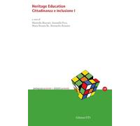 Heritage education. Cittadinanza e inclusione (Vol. 1)