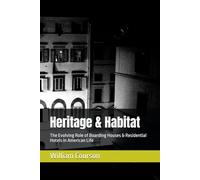 Heritage & Habitat: The Evolving Role of Boarding Houses & Residential Hotels in American Life