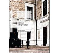 Heritage interpretation. Un nuovo approccio per l'educazione al patrimonio