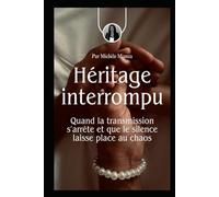 Héritage interrompu: Quand la transmission s’arrête et que le silence laisse place au chaos