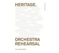 Heritage. Orchestra Rehearsal: sans texte