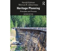 Heritage Planning - Harold Kalman, Marcus R Letourneau - Routledge, 2020