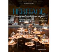 Heritage. Racconti di un caffè storico e del suo paese