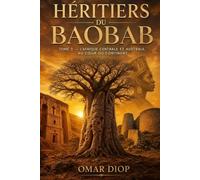 Héritiers du Baobab: L'Afrique Centrale et Australe, au cœur du continent