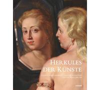 Herkules der Künste: Johann Adam Andreas I. von Liechtenstein und das Wien um 1700
