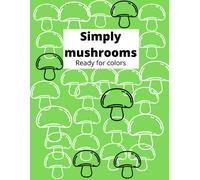Herlin Cruising Simply mushrooms Ready for colors (Tascabile)