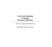 Herman Aguinis Test-Score Banding in Human Resource Selection (Copertina rigida)