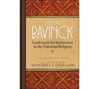 Herman Bavinck Guidebook for Instruction in the Christian Rel (Copertina rigida)