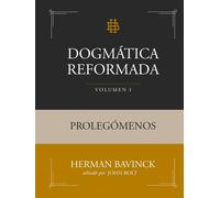 Herman Bavinck Monte Alto Dogmática Reformada Volumen 1: Pro (Copertina rigida)