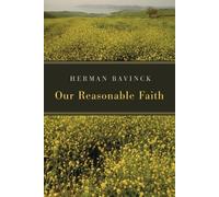 Herman Bavinck Our Reasonable Faith (Tascabile)