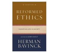 Herman Bavinck Reformed Ethics, Volume 3 (Copertina rigida) Reformed Ethics