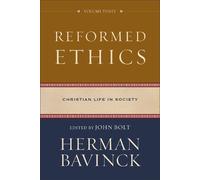 Herman Bavinck Reformed Ethics, Volume 3 (Copertina rigida) Reformed Ethics