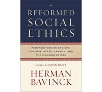 Herman Bavinck Reformed Social Ethics (Copertina rigida) Reformed Ethics