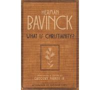 Herman Bavinck What Is Christianity? (Tascabile)