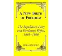 Herman Belz A New Birth of Freedom (Tascabile) Reconstructing America