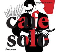HERMAN, BENJAMIN - CAFE SOLO