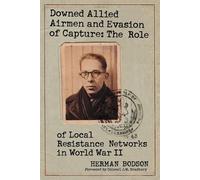 Herman Bodson Downed Allied Airmen and Evasion of Capture (Tascabile)