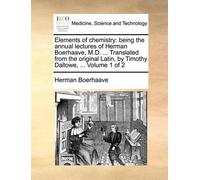 Herman Boerhaave Elements of chemistry (Tascabile)