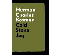 Herman Charles Bosman Cold Stone Jug (Tascabile)
