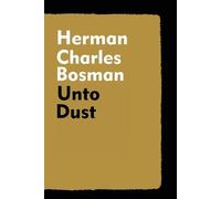 Herman Charles Bosman Unto Dust (Tascabile)