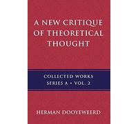 Herman Dooyeweerd A New Critique of Theoretical Thought, Vol. 2 (Tascabile)