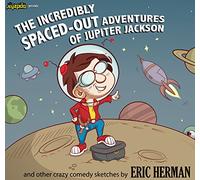Eric Herman The Incredibly Spaced-out Adventures of Jupiter Jackson (CD) Album