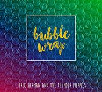 Herman Eric / Thunder Puppies - Bubble Wrap