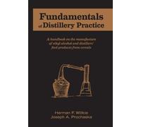 Herman F Willkie Joseph A Prochas Fundamentals of Distillery Practi (Tascabile)