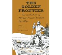 Herman Francis Reinhart The Golden Frontier (Tascabile)