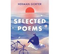 Herman Gorter The Essential Gorter 2 - Selected Poems (Tascabile)