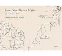 Herman Grimm: Die Neue Religion: Ein Comicstrip Von 1848