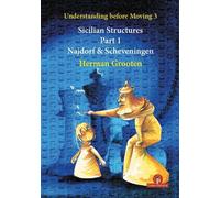 Herman Grooten Understanding Before Moving 3 - Sicilian Structures - (Tascabile)