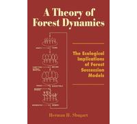 Herman, H Shugart A Theory of Forest Dynamics (Tascabile)