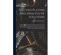 Herman Harold 1 Electro-plating And Analysis Of Solutions; A (Copertina rigida)