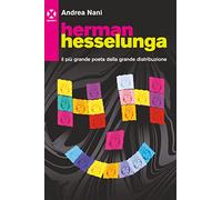 Herman Hesselunga. Il più grande poeta della grande distribuzione