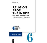 Herman J. Selderhuis Religion from the Inside (Tascabile)