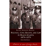 Herman, Jr. Mason Politics, Civil Rights, and Law in Black Atlanta (Tascabile)