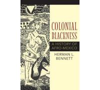 Herman L. Bennett Colonial Blackness (Tascabile) Blacks in the Diaspora