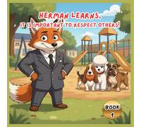 Herman Learns, it is important to respect others!: Children's Book Preschool to Fifth Grade