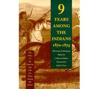 Herman Lehmann J. Marvin H Nine Years Among the Indians, 1870 (Copertina rigida)