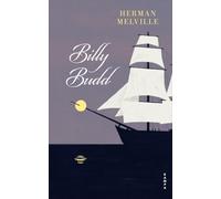 Herman Melville Alexander Pechm Billy Budd: Ein Bericht aus erster H (Tascabile)