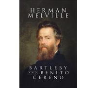 Herman Melville Bartelby and Benito Cereno (Tascabile)