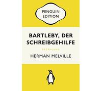 Herman Melville Bartleby, der Schreibgehilfe: Eine Geschichte aus de (Tascabile)