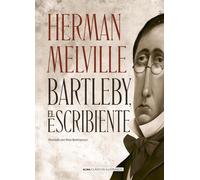 Herman Melville Bartleby, El Escribiente (Copertina rigida) Clásicos Ilustrados