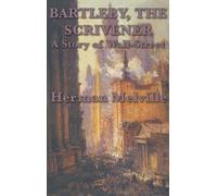 Herman Melville Bartleby, The Scrivener A Story of Wall-Stree (Copertina rigida)