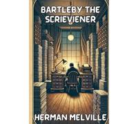 Herman Melville Bartleby, The Scrivener(Illustrated) (Tascabile)