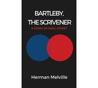 Herman Melville Bartleby, the Scrivener (Tascabile)
