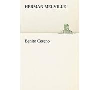 Herman Melville Benito Cereno (Tascabile)